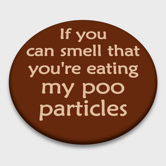 Badge - Poo Particles