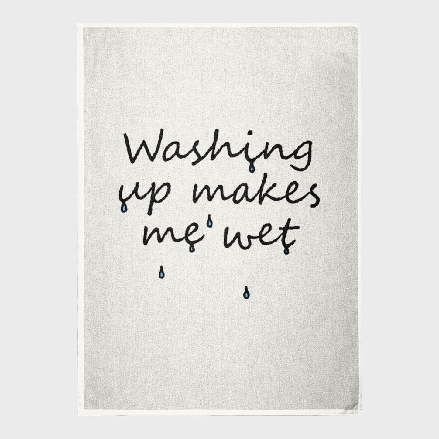 Tea Towel - Wet