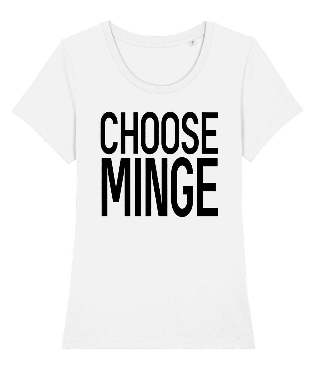 T-Shirt - Choose Minge - Mr. Inappropriate