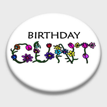 Birthday cunt badge