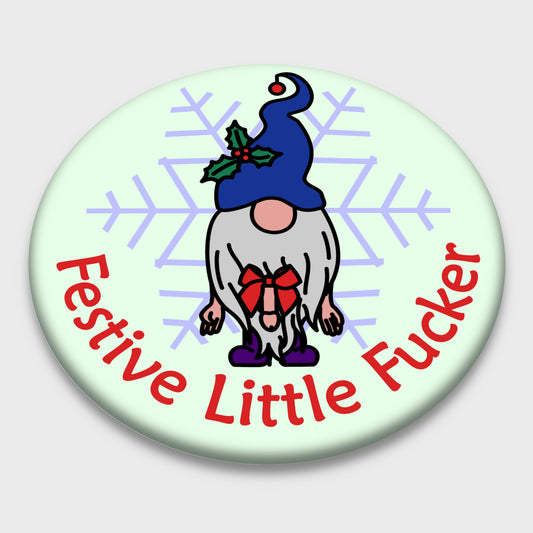 Christmas Badge - Festive Little Fucker