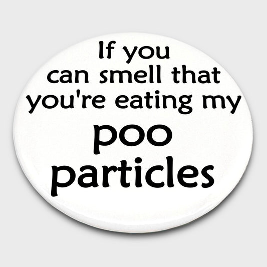 Badge - Poo Particles