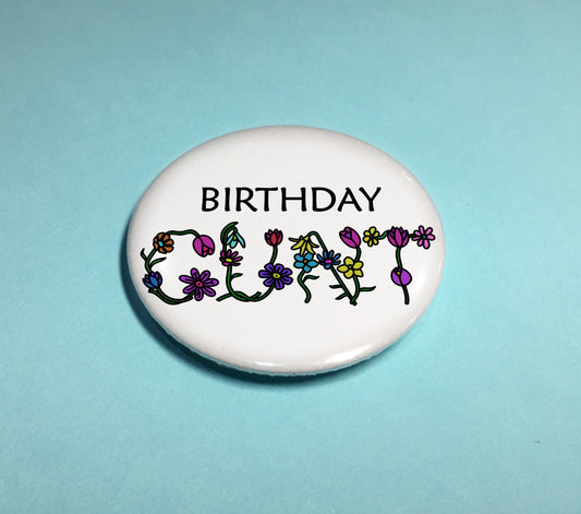 Badge - Birthday Cunt - Mr. Inappropriate 