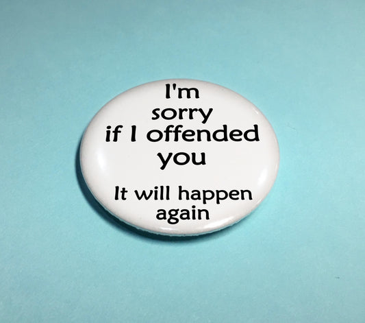 Badge - Offended - Mr. Inappropriate 