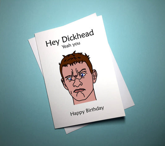 Birthday Card - Dickhead