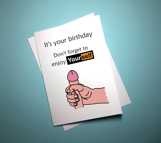 Rude Birthday Card - Enjoy Yourself