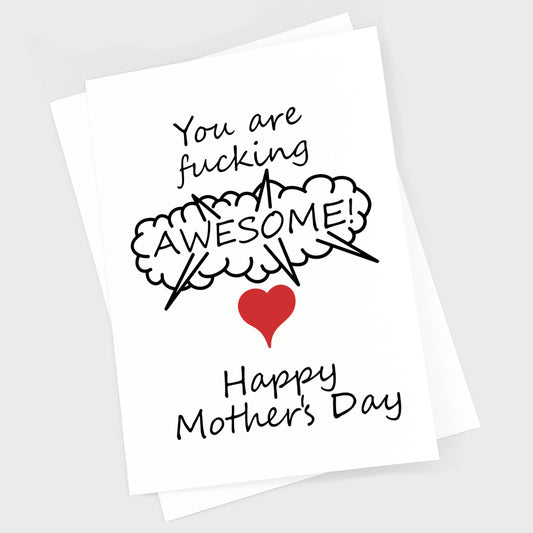 Mother's Day Card - Fucking Awesome