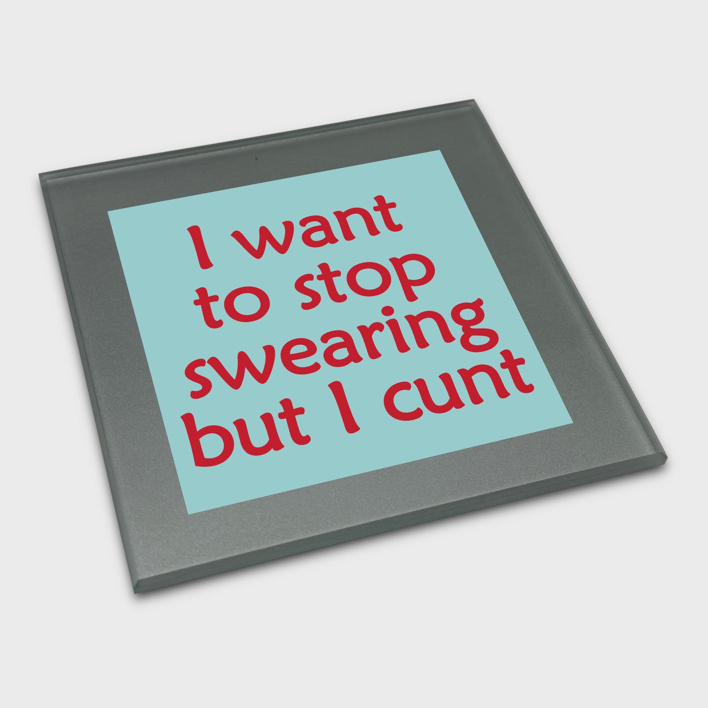 Coaster - Swearing