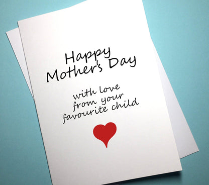 Mother's Day Card - Favourite Child - Mr. Inappropriate 