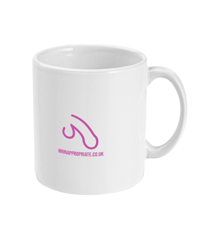 Mug - Someone Else - Mr. Inappropriate 