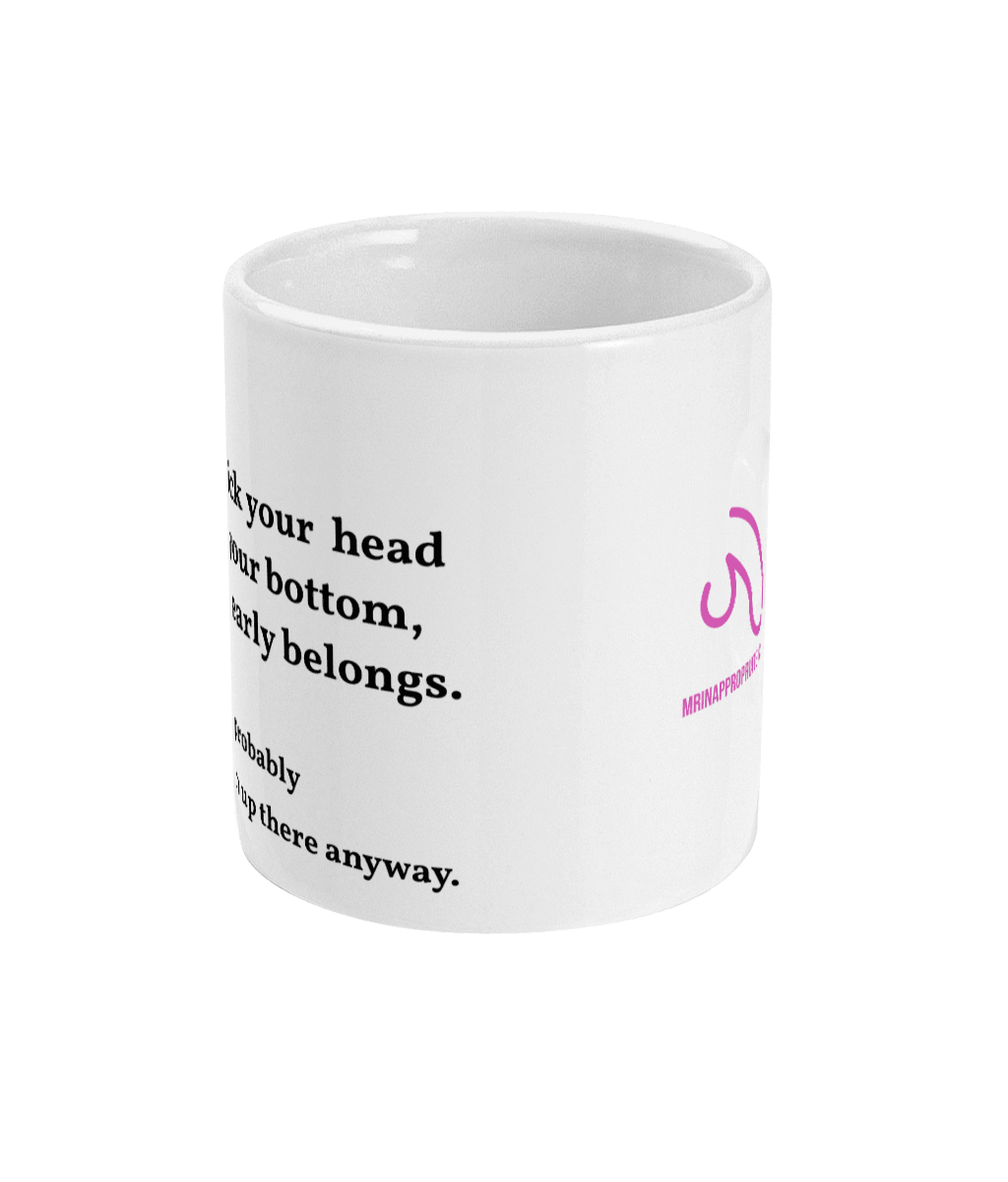 Mug - Your Bottom - Mr. Inappropriate 