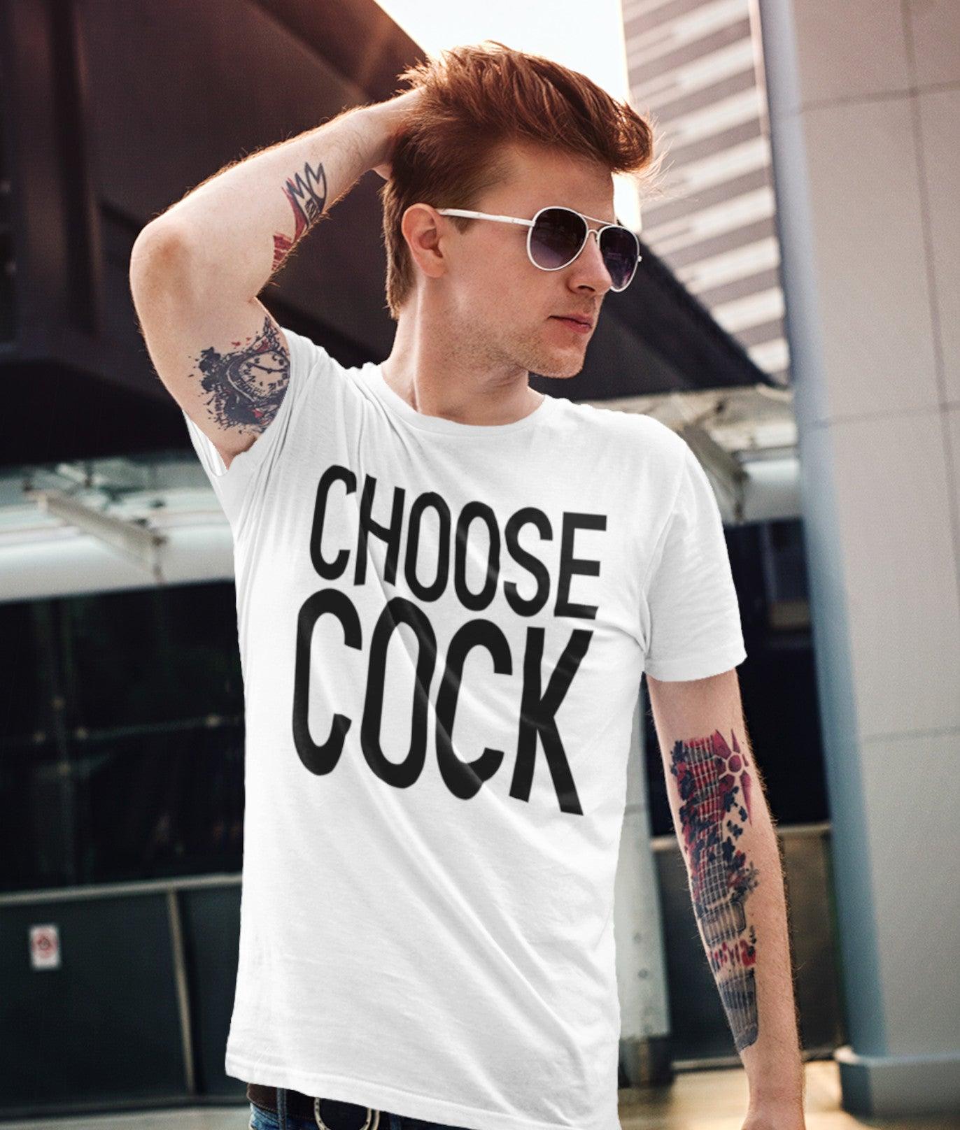 T-Shirt - Choose Cock - Mr. Inappropriate 