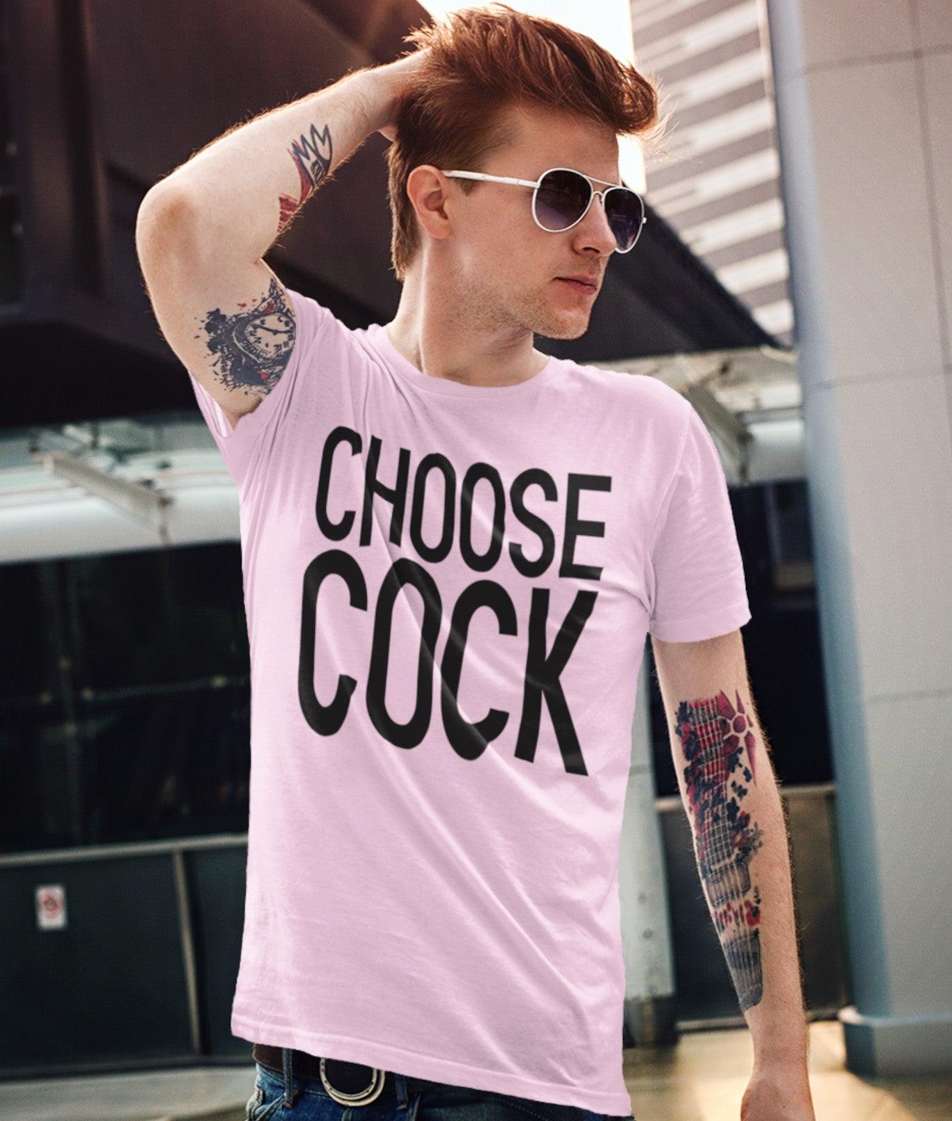 T-Shirt - Choose Cock - Mr. Inappropriate 