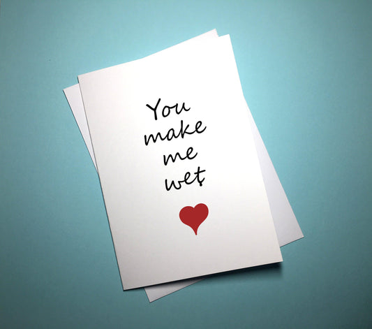 Valentine's Anniversary Card - Wet - Mr. Inappropriate 