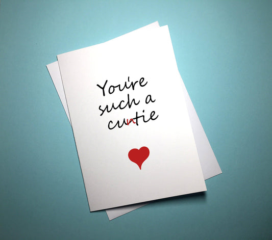 Valentine's Anniversary Card - Cutie - Mr. Inappropriate 